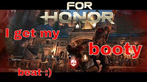 Hiame For Honor I Got My Ass Beat Youtube