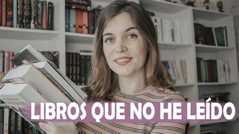 Libros Que No He LeÍdo Booktag Youtube