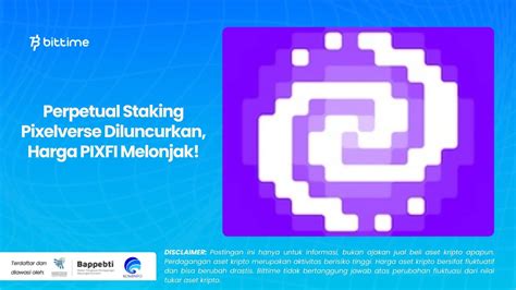 Perpetual Staking Pixelverse Diluncurkan Harga Pixfi Melonjak