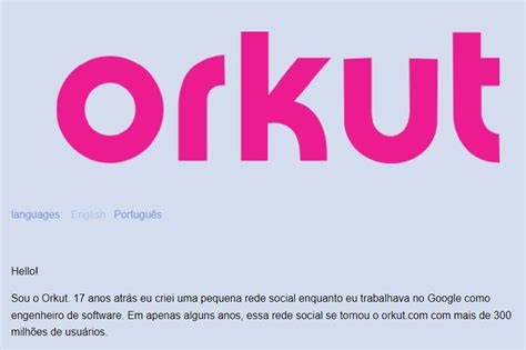 Orkut está de volta Criador reativa rede social promessa de