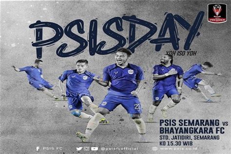 LINK Live Streaming PSIS Semarang Vs Bhayangkara FC Perempat Final