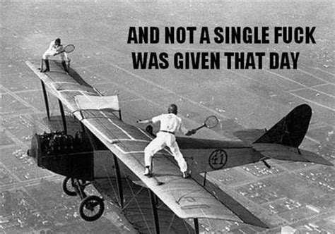 Image And Not A Single Fuck Was Given That Day Know Your Meme