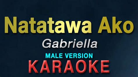 Natatawa Ako Gabriella MALE KEY KARAOKE Aegis YouTube