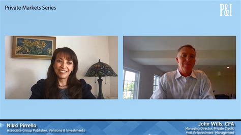 john wills  metlife private markets series video  pensions
