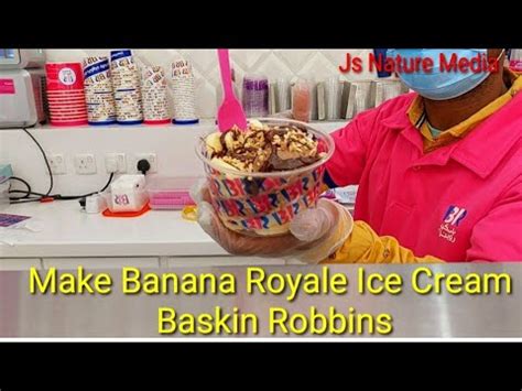 How To Make Banana Royale Ice Cream In Baskin Robbins Youtube