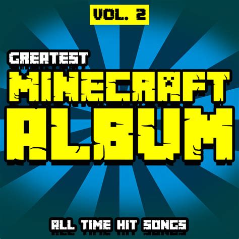 Greatest Minecraft Album All Time Hit Songs Vol 2 Album By Deebri Media Spotify