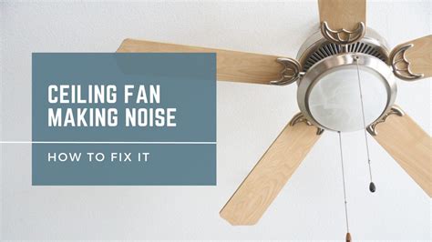 How To Fix A Fan That Makes Noise at Sandra Moody blog