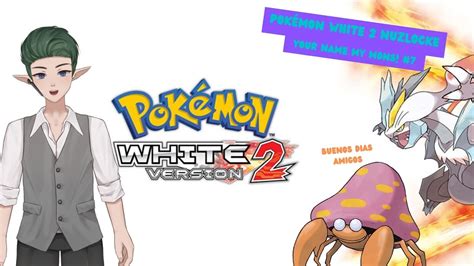 Pokémon White 2 Nuzlocke 07 Youtube