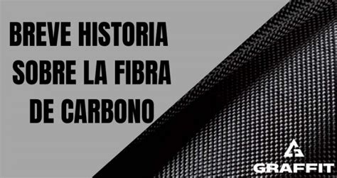 Una Breve Historia Sobre La Fibra De Carbono Graffit Eyewear