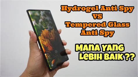 Hydrogel Anti Spy Vs Tempered Glass Anti Spy Mana Yang Lebih Baik