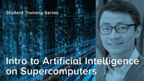 Intro To AI Series Intro To Artificial Intelligence On Supercomputers