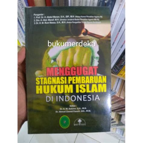 Jual Menggugat Stagnasi Pembaruan Hukum Islam Di Indonesia M Sutomo