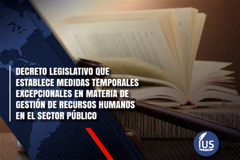 DECRETO LEGISLATIVO QUE ESTABLECE MEDIDAS TEMPORALES EXCEPCIONALES EN