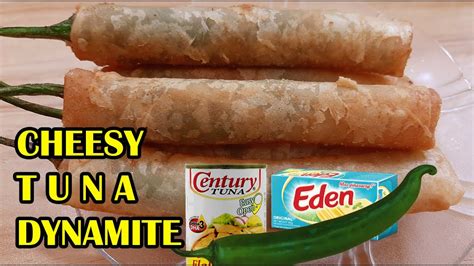 CHEESY TUNA DYNAMITE RECIPE HOW TO MAKE TUNA DYNAMITE LUMPIA YouTube