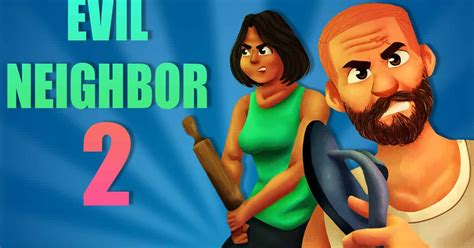 Evil Neighbor 2 🕹️ Играть на CrazyGames