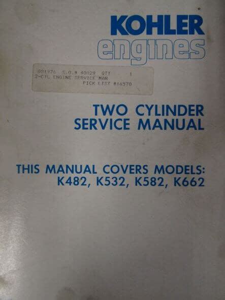 Kohler Engines K482 K532 K582 K662 Two Cylinder Service Manual Used Equipment Manuals