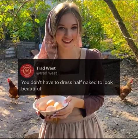 Trad West Trad West You Don T Have To Dress Half Naked To Look Beautiful IFunny