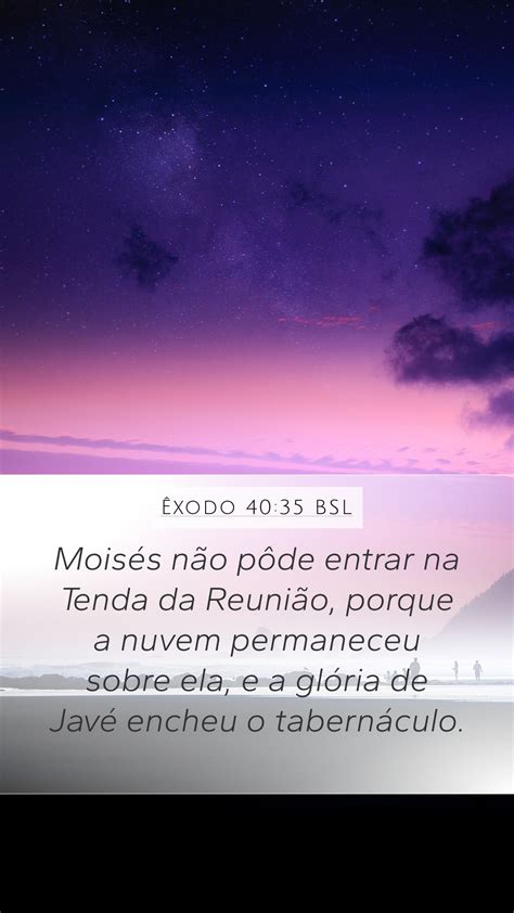 Êxodo 40 35 BSL Mobile Phone Wallpaper Moisés não pôde entrar na