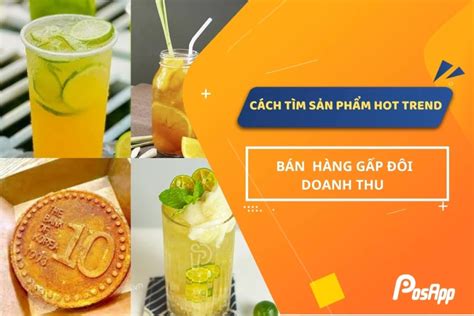 Cách tìm sản phẩm hot trend bán hàng gấp đôi doanh thu
