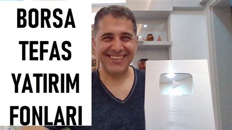 BORSA TEFAS YATIRIM VE MEVDUAT FAİZLERİNE KARŞI YouTube