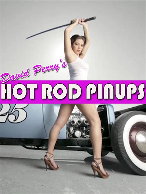Prime Video David Perry S Hot Rod Pinups