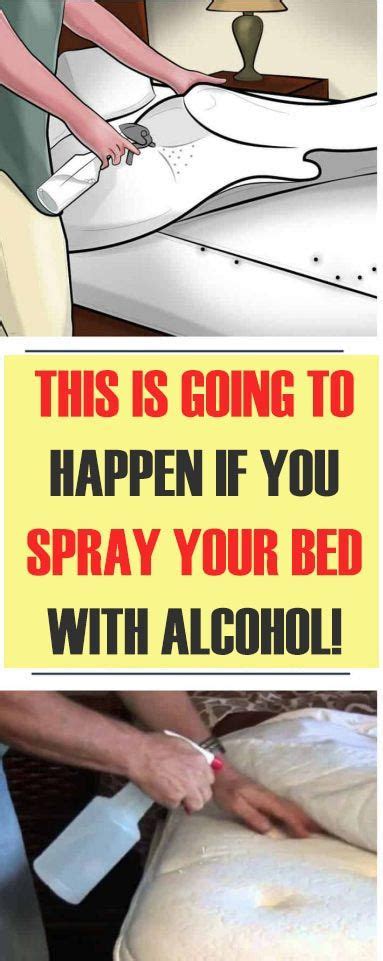 This Is Going To Happen If You Spray Your Bed With Alcohol Explore Health