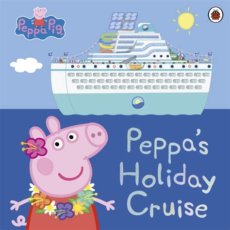 Peppa Pig: Peppa's Holiday Cruise