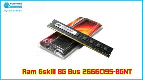 Ram Gskill 8g Bus 2666c19s 8gnt Chính Hãng Đà Nẵng Sky Computer