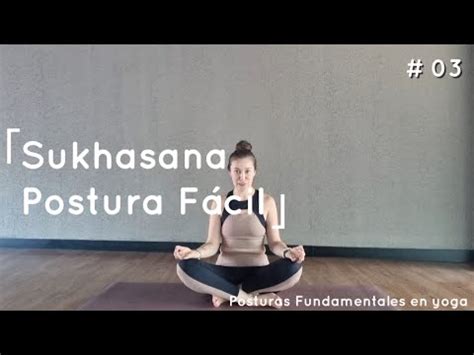 Encuentra más comodidad y medita con Sukhasana Postura Fácil una