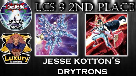 LCS 9 2nd Place Jesse Kotton S Drytron Draitron Deck Profile Yu Gi Oh