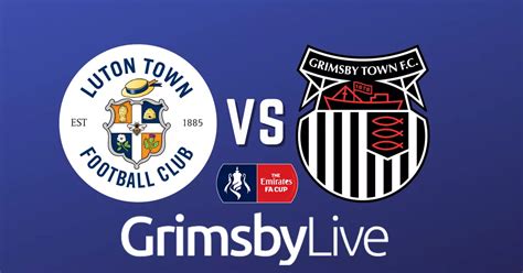 Luton Town Grimsby Town Highlights As Battling Mariners Secure Fa