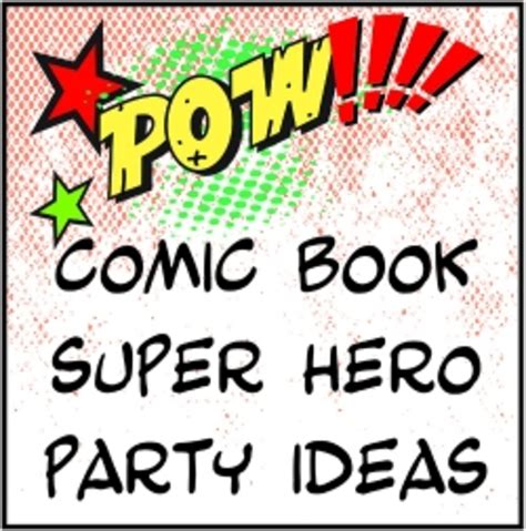 Comic Book Super Hero Party Ideas HubPages