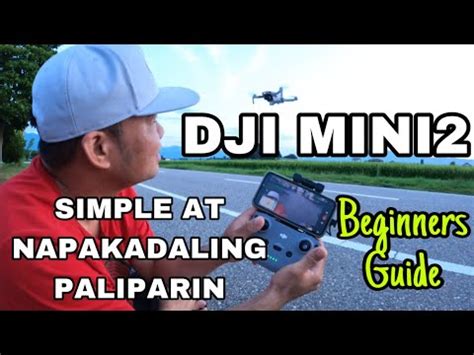 Dji Mini Beginners Guide On How To Fly Paano Magpalipad Ng Drone