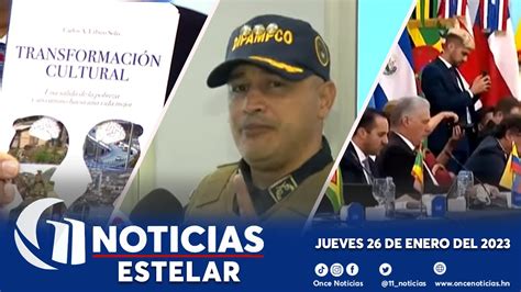 Once Noticias Estelar Jueves 26 De Enero Del 2023 Youtube