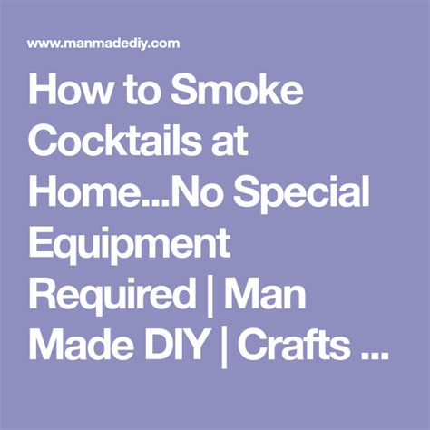 How To Smoke Cocktails At HomeNo Special Equipment Required Smoked