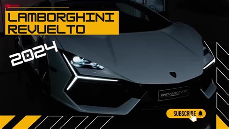 The Best Features And Specifications Of The 2024 Lamborghini Revuelto