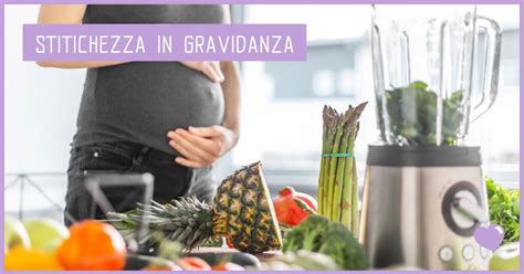 Stitichezza In Gravidanza Ecco Come Combatterla E Prevenirla