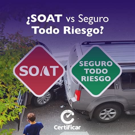 Diferencias Entre El Soat Y El Seguro Vehicular Riesgos Y Soluciones