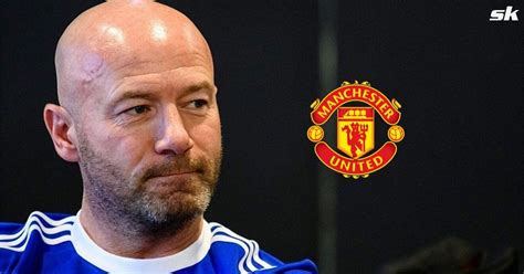 Hes Really Stood Up Alan Shearer Claims Manchester United Would