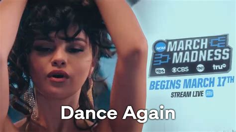 Selena Gomez Dance Again Ncaa March Madness Commercial Youtube