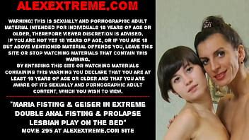 Maria Fisting Geiser In Extreme Double Anal Fisting Prolapse Lesbian Play On The Bed