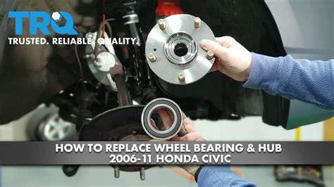 Replace Wheel Hub Bearing Honda Civic Rear Wheel Hub Be