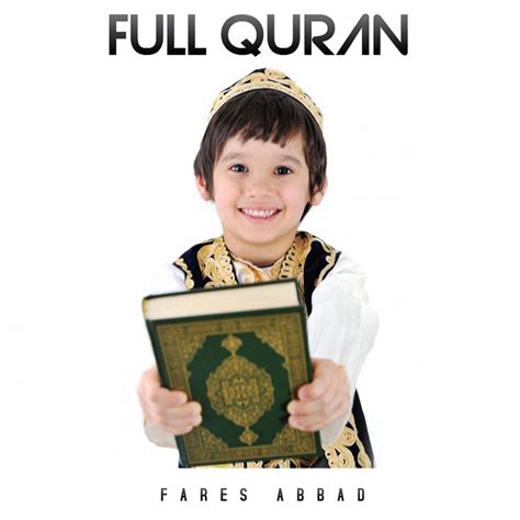 Full Quran By Fares Abbad On Apple Music