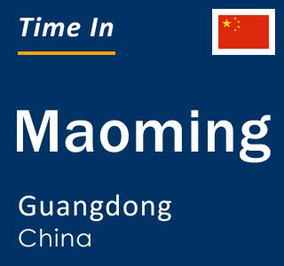 Current Local Time in Maoming, Guangdong, China