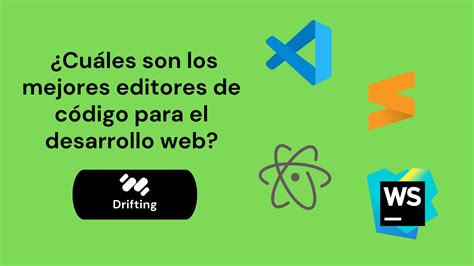 Cuáles son los mejores editores de código para el desarrollo web