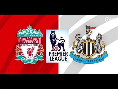 Liverpool Vs Newcastle Premier League Live Match Today Efootball 2022