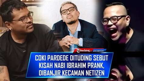 Heboh Coki Pardede Dituding Sebut Kisah Nabi Ibrahim Prank Terparah