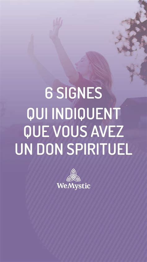 Les Signes Qui Indiquent Que Vous Avez Un Don Spirituel Wemystic