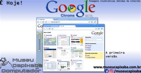 O Navegador Google Chrome De 2008 MCC Museu Capixaba Do Computador