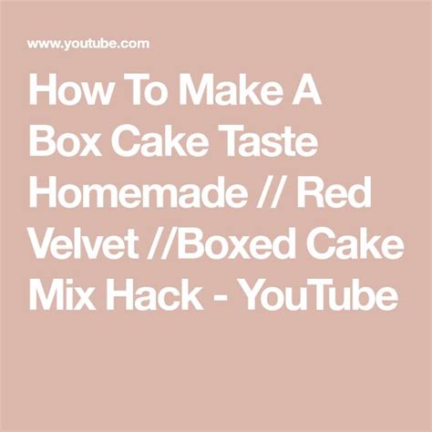 how to make a box red velvet cake taste homemade